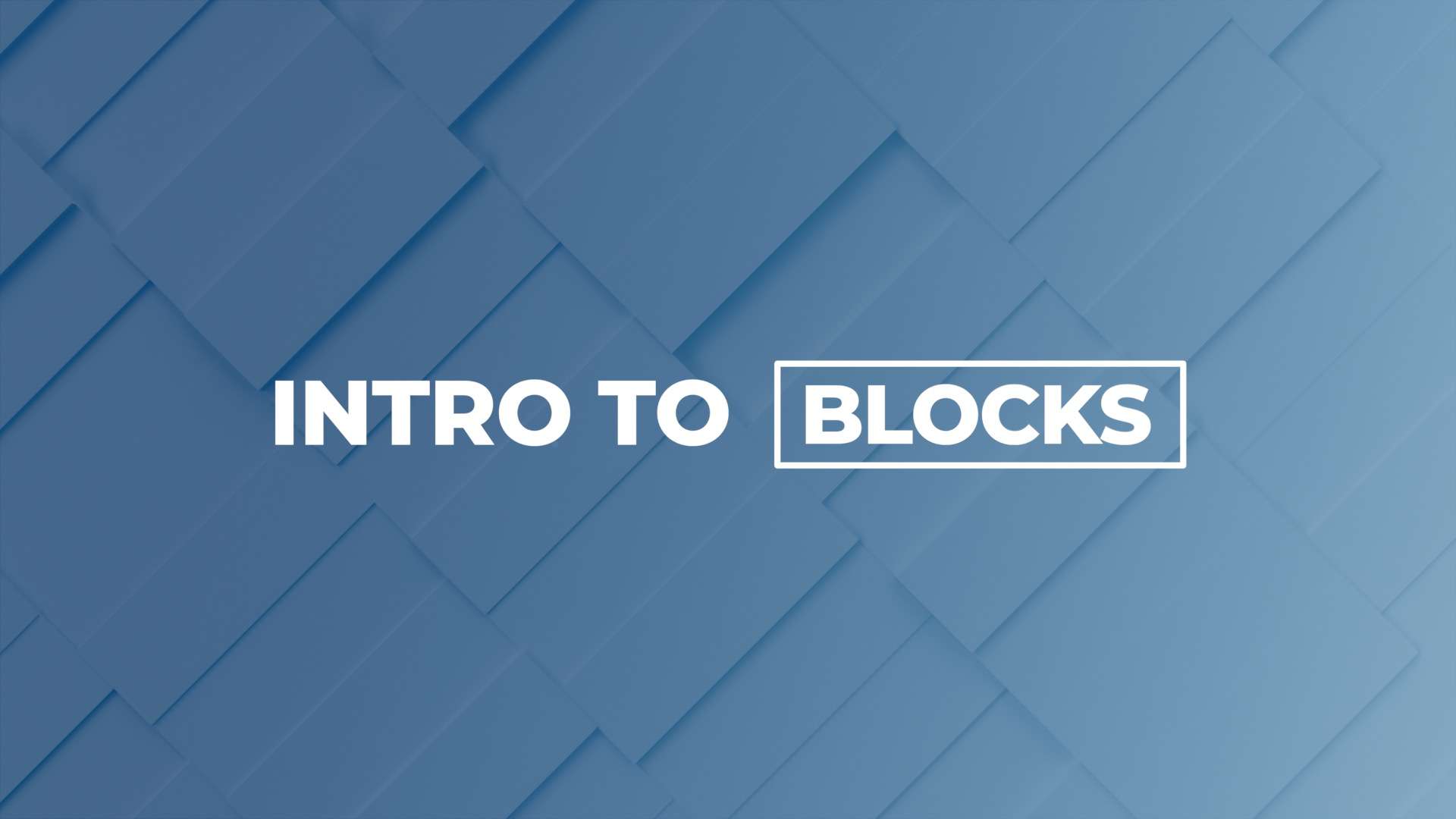 25 Intro to Blocks